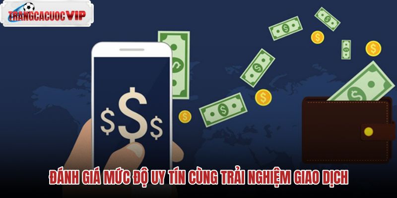 danh-gia-muc-do-uy-tin-cung-trai-nghiem-giao-dich danh-gia-muc-do-uy-tin-cung-trai-nghiem-giao-dich