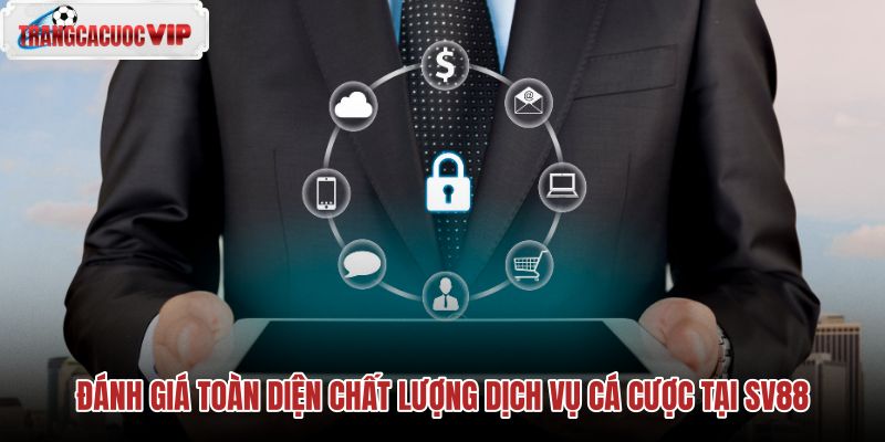 danh-gia-toan-dien-chat-luong-dich-vu-ca-cuoc-tai-sv88