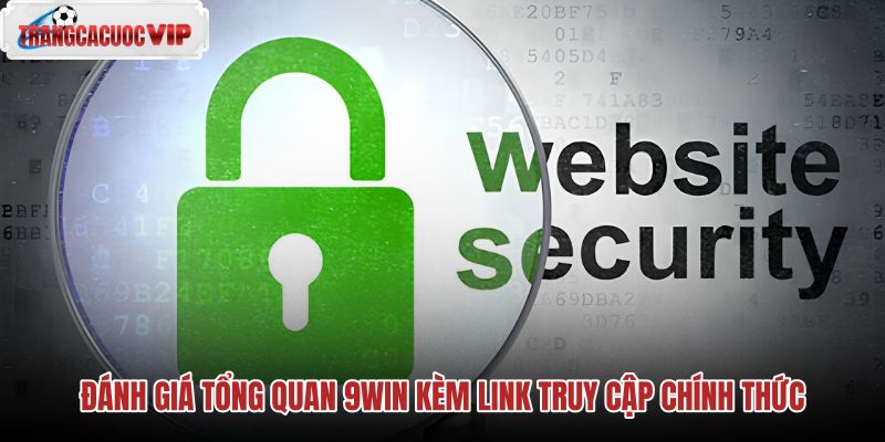 danh-gia-tong-quan-9win-kem-link-truy-cap-chinh-thuc