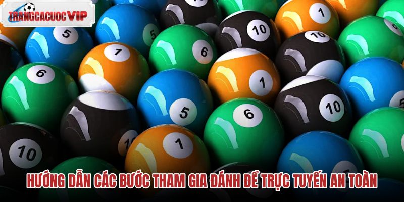 huong dan cac buoc tham gia danh de truc tuyen an toan huong dan cac buoc tham gia danh de truc tuyen an toan