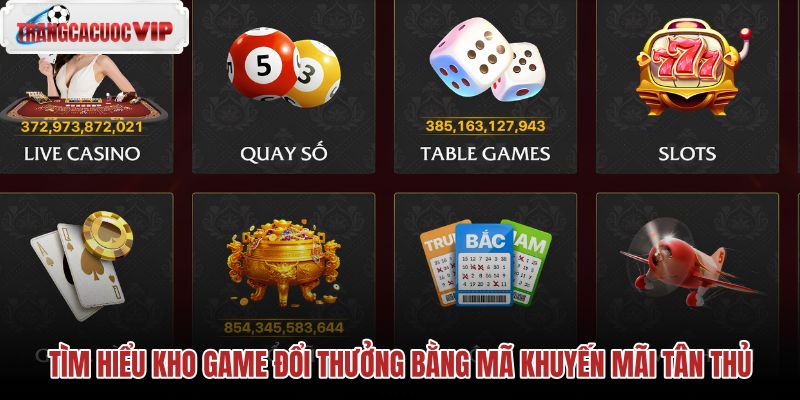 tim-hieu-kho-game-doi-thuong-bang-ma-khuyen-mai-tan-thu
