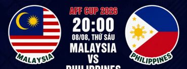 Soi Kèo Malaysia Vs Philippines 20h00 Ngày 08/08 - AFF Cup 2026